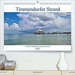 Timmendorfer Strand und Umgebung (Premium, hochwertiger DIN A2 Wandkalender 2022, Kunstdruck in Hochglanz): Die Gegend um den Timmendorfer Strand mit ... (Monatskalender, 14 Seiten ) (CALVENDO Orte)