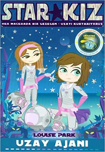 Uzay Ajanı: Star Kız Her Macerada Bir Gezegen - Uzayı Kurtarıyoruz