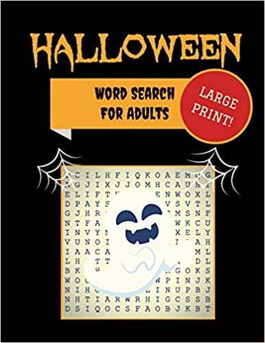 Large Print Halloween Word Search For Adults: 30+ Spooky Puzzles | Extra-Large, For Adults & Seniors | With Scary Pictures | Trick-or-Treat Yourself to These Eery Word Find Puzzles!