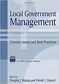 Local Government Management: Current Issues and Best Practices (Aspa Classics)