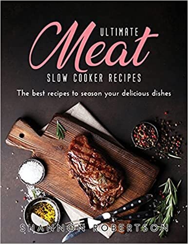 Ultimate Meat Slow Cooker Recipes: The best recipes to season your delicious dishes indir