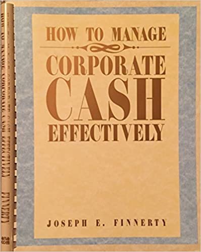 How to Manage Corporate Cash Effectively