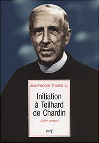 Initiation à Teilhard de Chardin (Epiphanie)