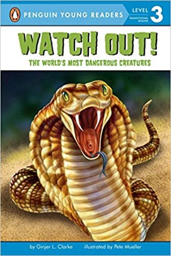 Watch Out!: The World's Most Dangerous Creatures (Penguin Young Readers: Level 3)