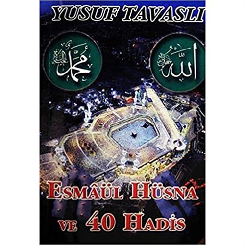 Esmaül Hüsna ve 40 Hadis (Kod: C37): Türkçe Okunuşları Havas ve Esrarları