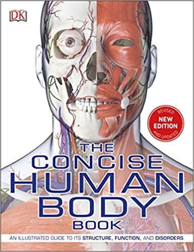 The Concise Human Body Book: An illustrated guide to its structure, function and disorders indir
