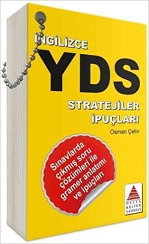 İngilizce YDS Stratejiler İpuçları: Sınavlarda Çıkmış Soru Çözümleri İle Gramer Anlatımı ve İpuçları