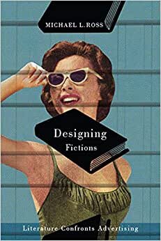 Designing Fictions: Literature Confronts Advertising