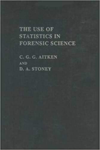 The Use Of Statistics In Forensic Science (Ellis Horwood Series in Forensic Science)
