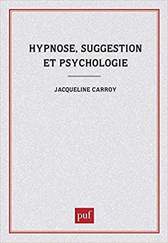 Hypnose, suggestion et psychologie (Hors collection)