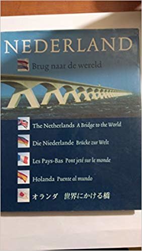 NEDERLAND: BRUG NAAR DE WERELD