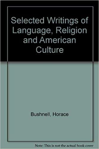 Horace Bushnell, Selected Writings on Language, Religion, and American Culture