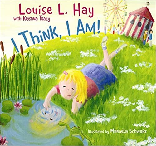 I Think, I Am!: Teaching Kids the Power of Affirmations indir