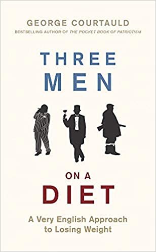 Three Men on a Diet: A Very English Approach to Losing Weight