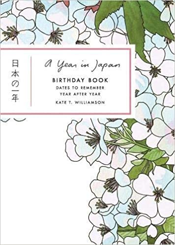 A Year in Japan Birthday Book: Dates to Remember Year After Year