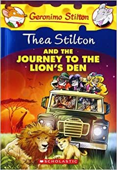 Thea Stilton and the Journey to the Lion's Den (Geronimo Stilton: Thea Stilton)