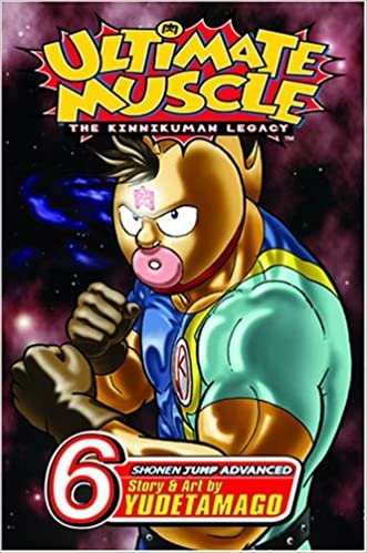 Ultimate Muscle, Volume 6 (Ultimate Muscle: The Kinnikuman Legacy)