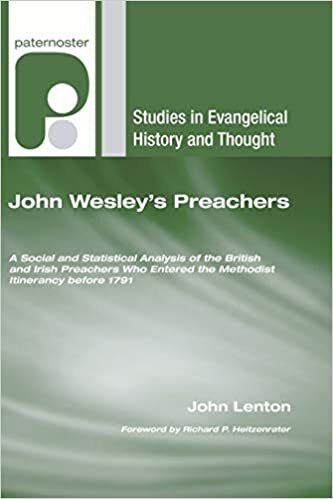 John Wesley's Preachers: A Social and Statistical Analysis of the British and Irish Preachers Who Entered the Methodist Itinerancy before 1791 (Studies in Evangelical History and Thought)