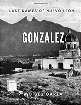 Gonzalez: Last Names of Nuevo Leon indir