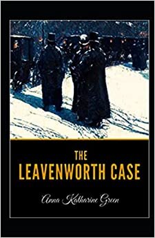 The Leavenworth Case illustrated