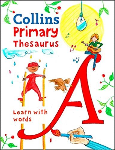 Primary Thesaurus: Illustrated thesaurus for ages 7+ (Collins Primary Dictionaries) indir