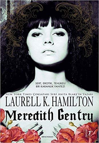 Meredith Gentry: Sert, Erotik, Tehlikeli Bir Karanlık Fantezi