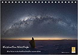 Faszination Milchstraße - eine Reise zu den Nachtlandschaften unserer Erde (Tischkalender 2021 DIN A5 quer): Faszinierende Aufnahmen des Nachthimmels ... (Monatskalender, 14 Seiten ) (CALVENDO Natur) indir