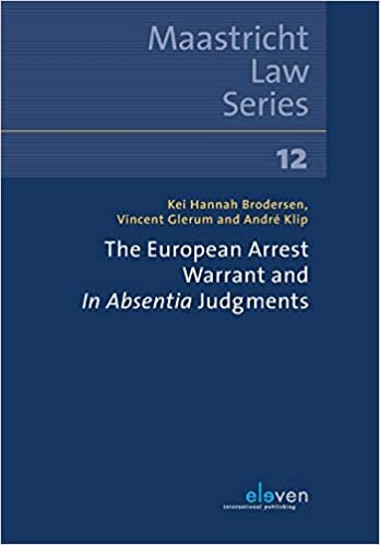 The European Arrest Warrant and In Absentia Judgments (Maastricht Law Series)