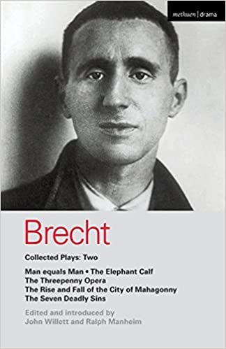 Brecht Collected Plays: 2: "Man Equals Man", "Elephant Calf", "Threepenny Opera", "Mahagonny", "Seven Deadly Sins" Vol 2 (World Classics)