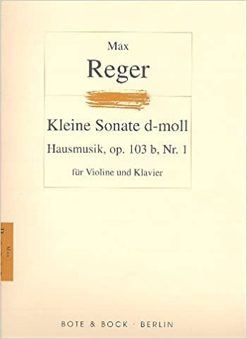 Hausmusik: Kleine Sonate Nr. 1 d-Moll. op. 103b. Violine und Klavier.