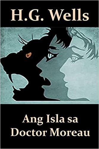 Ang Isla sa Doctor Moreau: The Island of Dr. Moreau, Cebuano edition