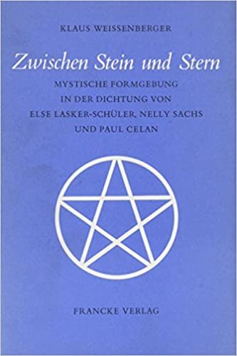 Zwischen Stein und Stern: Mystische Formgebung in der Dichtung von Else Lasker-Schüler, Nelly Sachs und Paul Celan indir