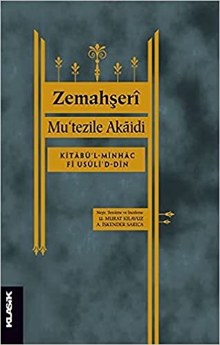 Mu'tezile Akaidi: Kitabü'l-Minhac Fi Usüli'd-Din