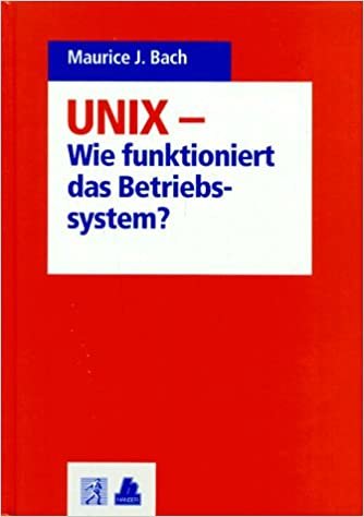 UNIX - Wie funktioniert das Betriebssystem?