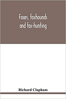 Foxes, foxhounds and fox-hunting