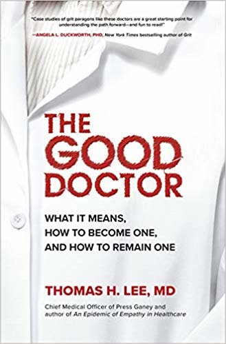 The Good Doctor: What It Means, How to Become One, and How to Remain One indir