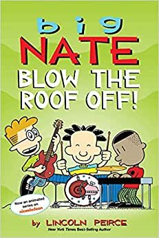 Big Nate: Blow the Roof Off! (Volume 22) indir