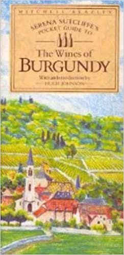 Serena Sutcliffe's Pocket Guide to the Wines of Burgundy (Mitchell Beazley's Pocket Guides) indir