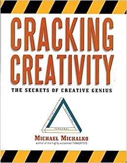 Cracking Creativity: The Secrets of Creative Genius for Business and Beyond indir