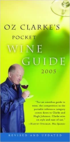 Oz Clarke's Pocket Wine Guide 2005 (Oz Clarke's Pocket Wine Book)