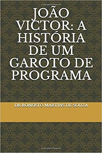 JOÃO VICTOR: A HISTÓRIA DE UM GAROTO DE PROGRAMA