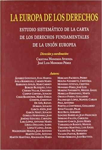 La Europa de los derechos : estudio sistemático de la carta de los derechos fundamentales de la Unión Europea