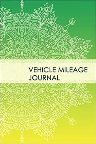 Vehicle Mileage Journal: Professional Mileage Log Book: Mileage & Gas Journal: Mileage Log For Work: Mileage Tracker For Business