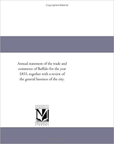 Annual statement of the trade and commerce of Buffalo for the year 1855, together with a review of the general business of the city.