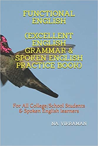 indir   FUNCTIONAL ENGLISH (EXCELLENT ENGLISH GRAMMAR & SPOKEN ENGLISH PRACTICE BOOK): For All College/School Students & Spoken English learners (2020, Band 105) tamamen