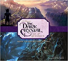 The Dark Crystal: Age of Resistance: Inside the Epic Return to Thra indir