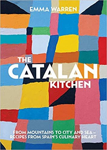 Catalan Kitchen, The: From mountains to city and sea - recipes from Spain's culinary heart
