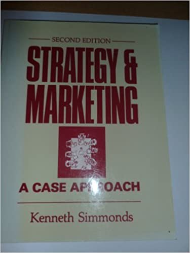 Strategy and Marketing: A Case Approach: A Case Study Approach