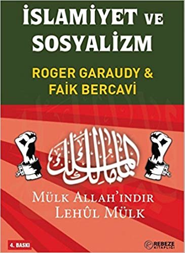 İslamiyet ve Sosyalizm: Mülk Allah'ındır Lehül Mülk indir
