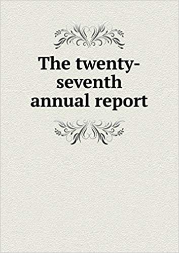 The Twenty-Seventh Annual Report